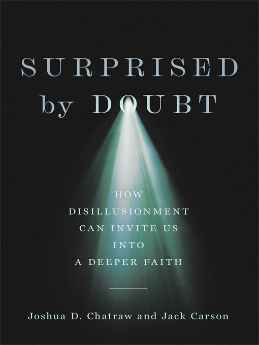 Title details for Surprised by Doubt by Joshua D. Chatraw - Available
